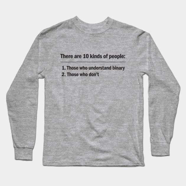 10 Kinds of People - Black Text Long Sleeve T-Shirt by KneppDesigns